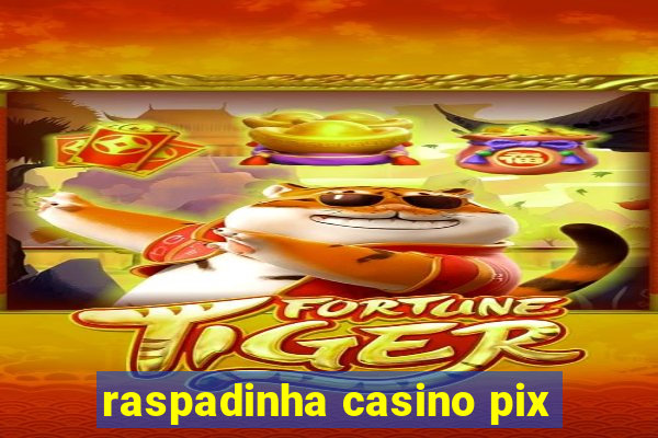 raspadinha casino pix